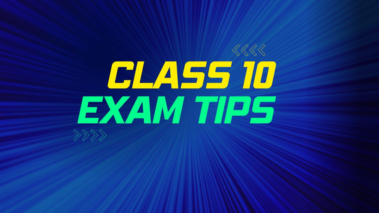 How to Prepare for class 10 Board Exams 2023?